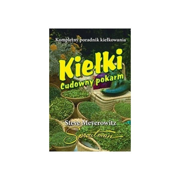 Kiełki. Cudowny pokarm